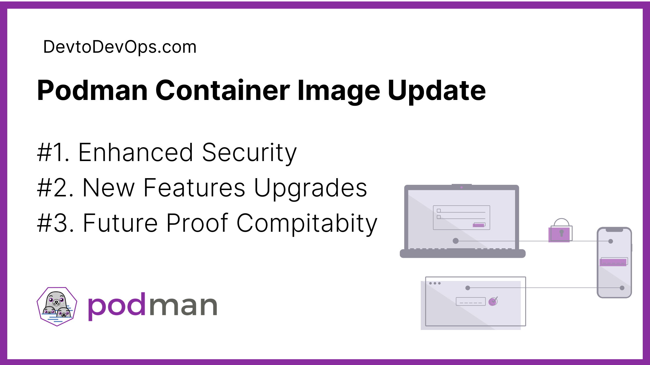Podman Container Image Update: Secure them in Seconds! 2 Why Update Podman Container Image