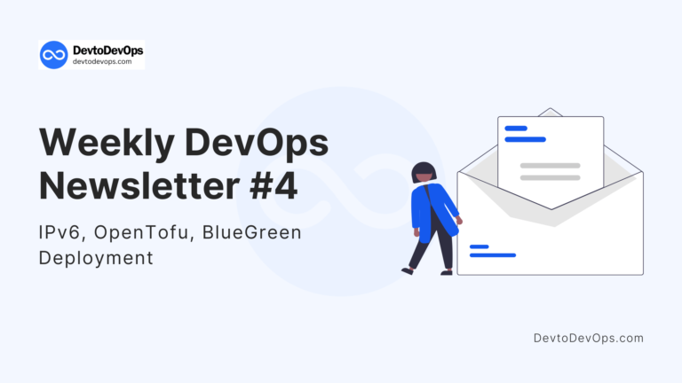 Weekly DevOps Newsletter #4: IPv6, OpenTofu, BlueGreen Deployment. 1 Weekly DevOps Newsletter 4 - devtodevops